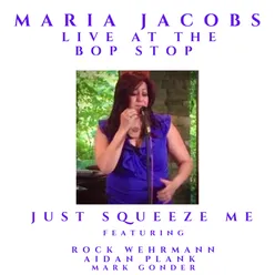 Just Squeeze Me (feat. Rock Wehrmann, Aidan Plank & Mark Gonder) Live