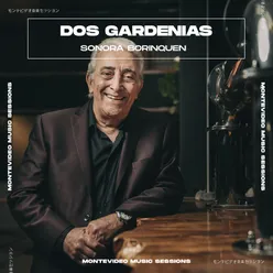 Dos Gardenias Montevideo Music Sessions