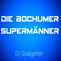 Die Bochumer Supermänner Clubmix