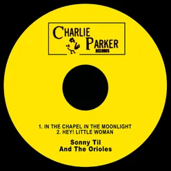 In the Chapel in the Moonlight / Hey! Little Woman