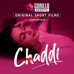 Chaddha Ki Chaddi (Gorilla Shorts Original Soundtrack)