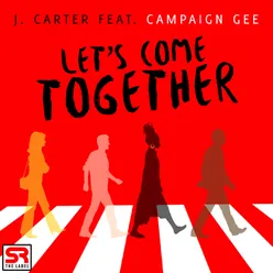 Let's Come Together (feat. Campaign Gee)