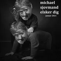 Michael Sjovmand elsker dig - januar 2021