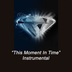 This Moment in Time (Instrumental)