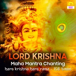 Lord Krishna Maha Mantra Chanting (Hare Krishna Hare Rama 108 Times)