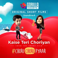 Kaise Teri Choriyan (Gorilla Shorts Original Soundtrack)