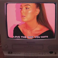 Love The Way You Hate