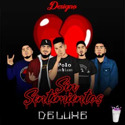 Sin Sentimientos Deluxe Deluxe