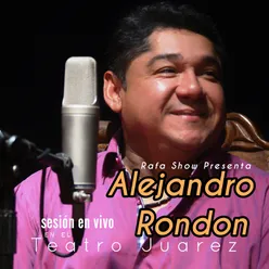 Rafa Show Presenta Alejandro Rondon Sesión en Vivo en el Teatro Juárez