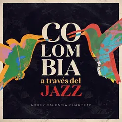 Colombia a Través del Jazz