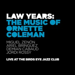 Law Years: The Music of Ornette Coleman Live