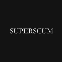 Superscum