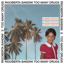 Too Many Drugs (Summer Remixes) Remix