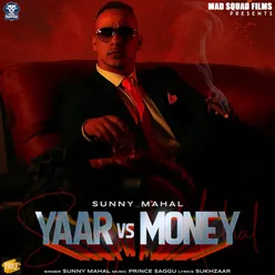 Yaar vs Money