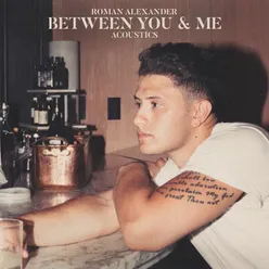 Between You & Me Acoustic