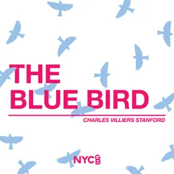 Eight Part Songs, Op. 115: III. The Blue Bird