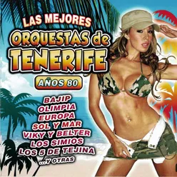 Las Mejores Orquestas de Tenerife Años 80