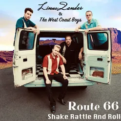 Route 66 / Shake Rattle And Roll