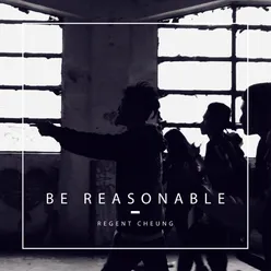 Be Reasonable