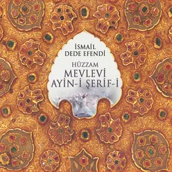 İsmail Dede Efendi Hüzzam Mevlevi Ayini Şerifi