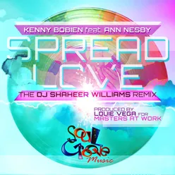 Spread Love DJ Shaheer Williams Soul Groove Remixes
