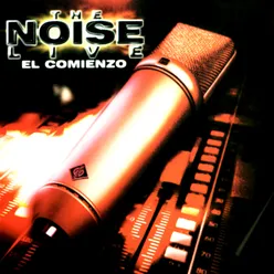 The Noise - el Comienzo Live