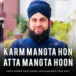 Karm Mangta Hon Atta Mangta Hoon