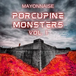 Porcupine Monsters Vol. 1
