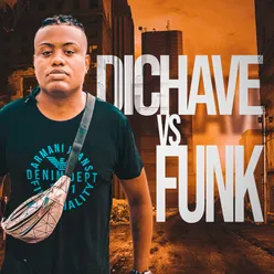 Dichave vs Funk