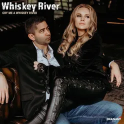 Cry Me a Whiskey River