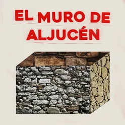 El Muro de Aljucén