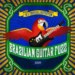 Brazilian Guitar Fuzz - 70's Tropical Distortion
