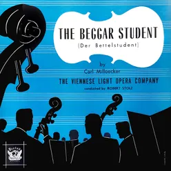 The Beggar Student: No. 1 - Und da soll man galant sein