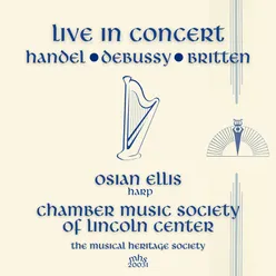 Live in Concert - Ossian Ellis and the Chamber Music Society of Lincoln Center