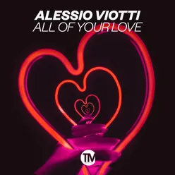 All of Your Love Edit