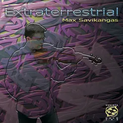 Max Savikangas: Extraterrestrial