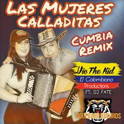 Las Mujeres Calladitas (feat. Dj Fate) Cumbia Remix
