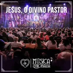 Jesus, O Divino Pastor