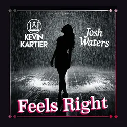 Feels Right (feat. Josh Waters)