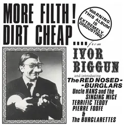 More Filth! Dirt Cheap!