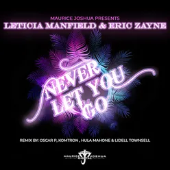 Never Let You Go Maurice Joshua 2021 Remix