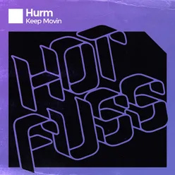 Hurm - Keep Movin