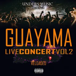 Guayama Live Concert 2 Reloaded Live