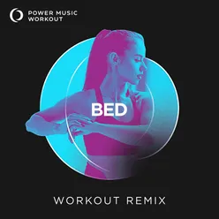 Bed Extended Workout Remix 128 BPM