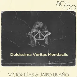 Dulcissima Veritas Mendaciis