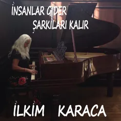 İnsanlar Gider Şarkılar Kalır