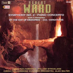 Symphony No. 2 / Piano Concerto / By The Way Of Memories / Concerto For Piano And Orchestra