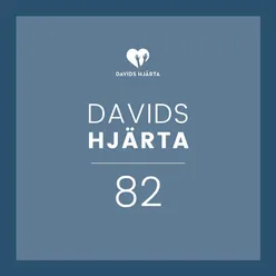 Davids Hjärta 82