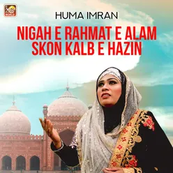 Nigah E Rahmat E Alam Skon Kalb E Hazin - Single