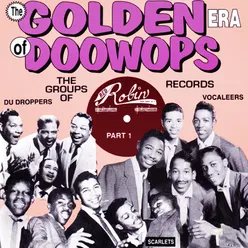 The Golden Era of Doowops: The Groups of Red Robin Records Part 1